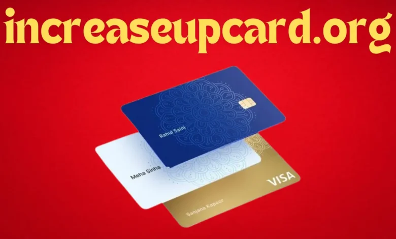 Increaseupcard.org